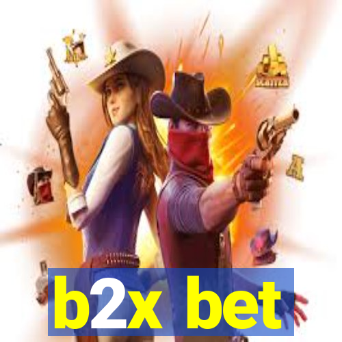 b2x bet